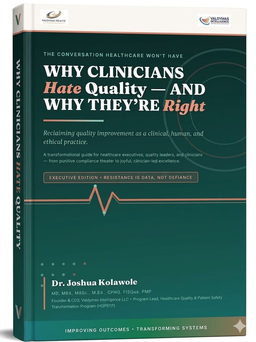 Why Clinicians Hate Quality — and Why They’re Right