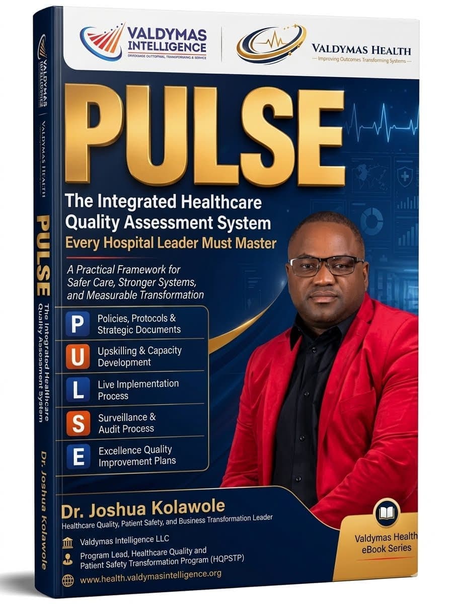 PULSE: The Integrated Healthcare Quality Assessment System Every Hospital Leader Must Master